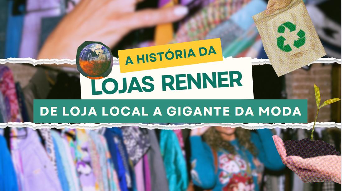 A História da Lojas Renner: De Loja Local a Gigante da Moda img